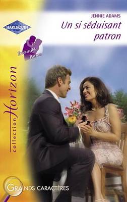 Book cover for Un Si Seduisant Patron (Harlequin Horizon)