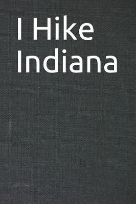 Book cover for I Hike Indiana