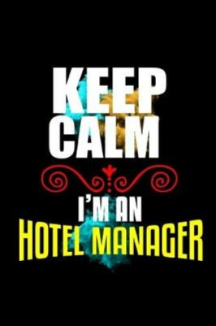 Cover of Keep calm i'm an hotel manager