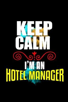 Book cover for Keep calm i'm an hotel manager