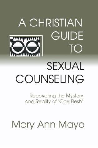 Cover of A Christian Guide to Sexual Counseling