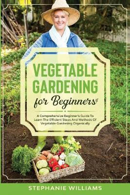 Cover of Vegetable Gardening for Beginners