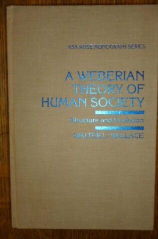 Cover of A Weberian Theory of Human Society