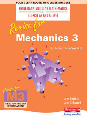 Book cover for Heinemann Modular Maths for Edexcel Revise for Mechanics 3