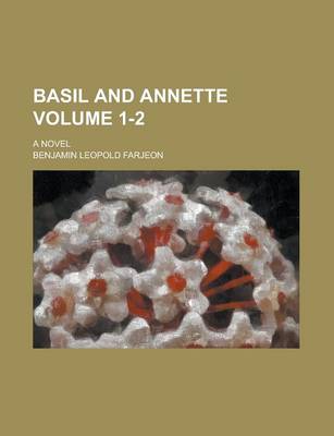 Book cover for Basil and Annette; A Novel Volume 1-2