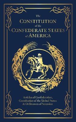 Cover of The Constitution of the Confederate States of America