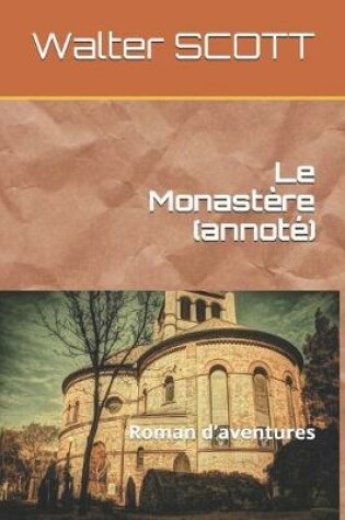Cover of Le Monastère (annoté)