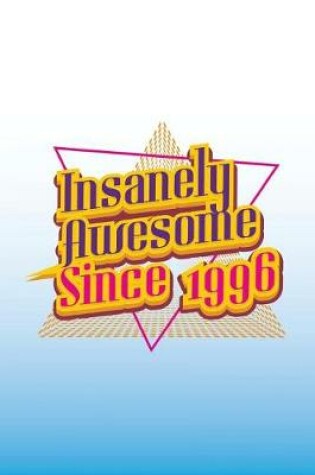 Cover of Insanely Awesome Since 1996
