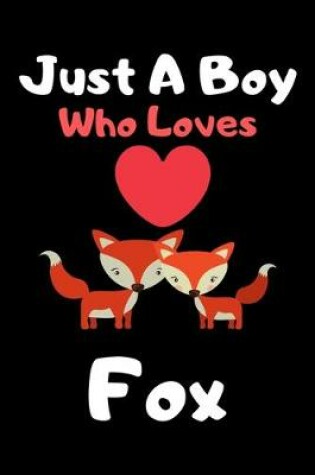 Cover of Just a boy who loves fox