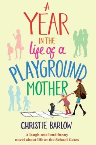 Cover of A Year in the Life of a Playground Mother