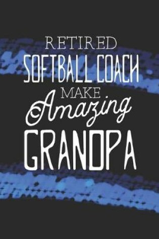 Cover of Retired Softball Coach Make Amazing Grandpa