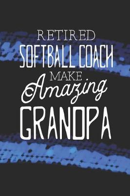 Book cover for Retired Softball Coach Make Amazing Grandpa