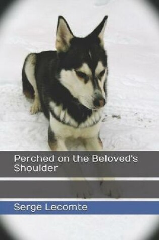Cover of Perched on the Beloved's Shoulder