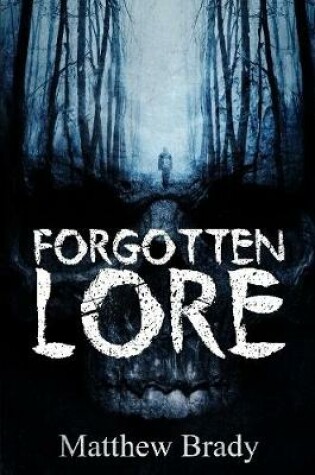 Cover of Forgotten Lore: A Volume of Collected Horror