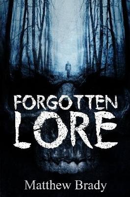 Book cover for Forgotten Lore: A Volume of Collected Horror