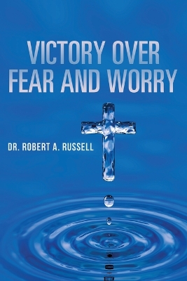 Book cover for Victory Over Fear and Worry