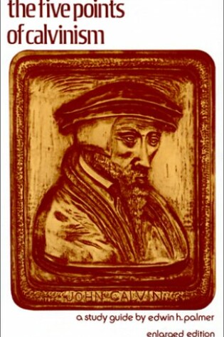 Cover of Five Points of Calvinism