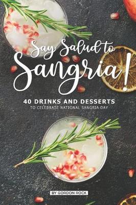 Book cover for Say Salud to Sangria!