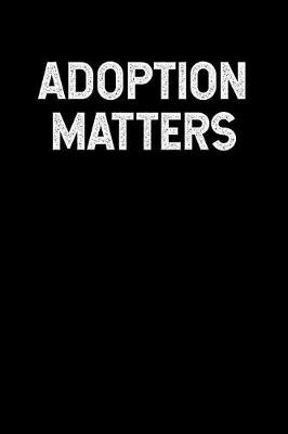 Book cover for Adoption Matters