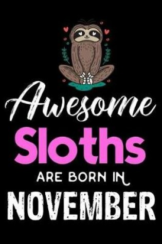 Cover of Awesome Sloths Are Born in November