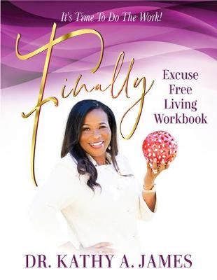 Book cover for Finally Excuse Free Living Workbook