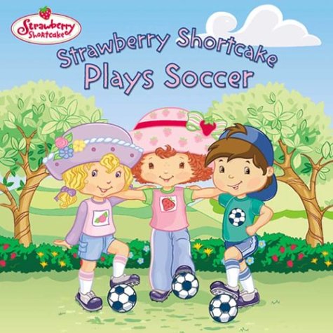 Book cover for Strawberry Shortcake Plays Soc