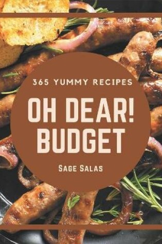 Cover of Oh Dear! 365 Yummy Budget Recipes