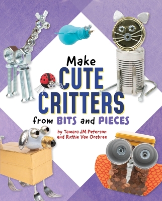 Book cover for Make Cute Critters from Bits and Pieces