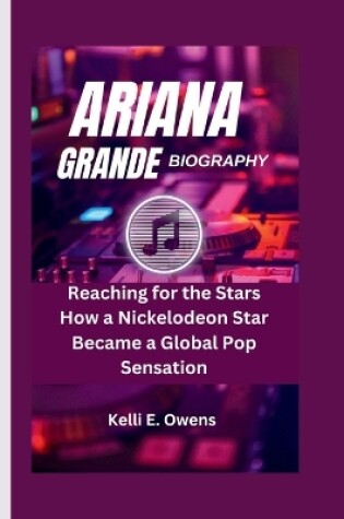 Cover of Ariana Grande Biography