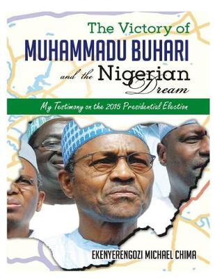 Book cover for The Victory of Muhammadu Buhari and the Nigerian Dream