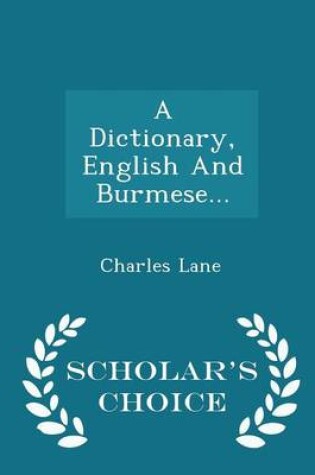 Cover of A Dictionary, English and Burmese... - Scholar's Choice Edition