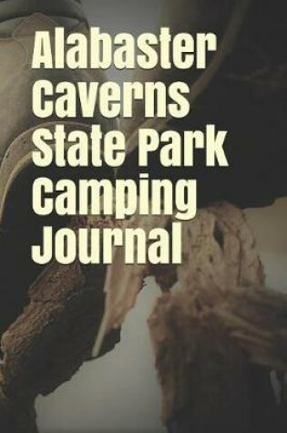 Cover of Alabaster Caverns State Park Camping Journal