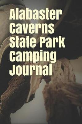 Book cover for Alabaster Caverns State Park Camping Journal