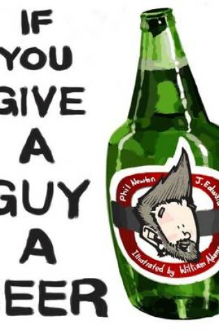 Cover of If You Give a Guy a Beer