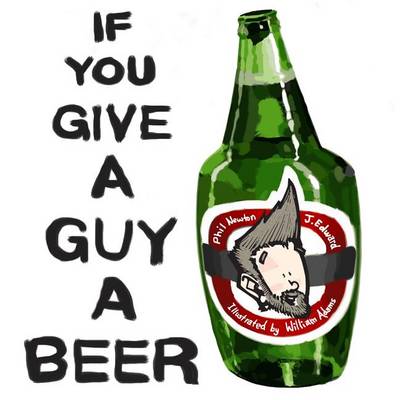 Book cover for If You Give a Guy a Beer