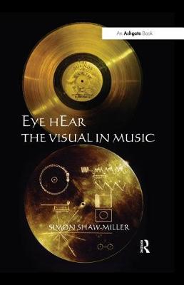 Book cover for Eye hEar The Visual in Music