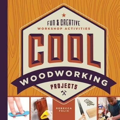 Book cover for Cool Woodworking Projects: Fun & Creative Workshop Activities
