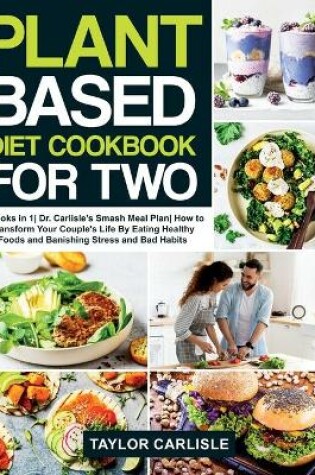 Cover of Plant Based Diet Cookbook For Two