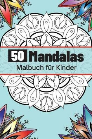 Cover of 50 Mandalas Malbuch f�r Kinder