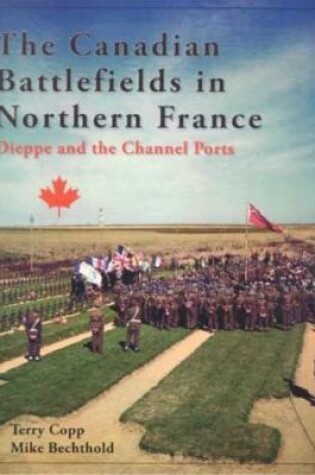 Cover of The Canadian Battlefields in Northern France