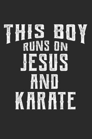 Cover of This Boy Runs on Jesus and Karate