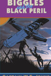 Book cover for Biggles and the Black Peril