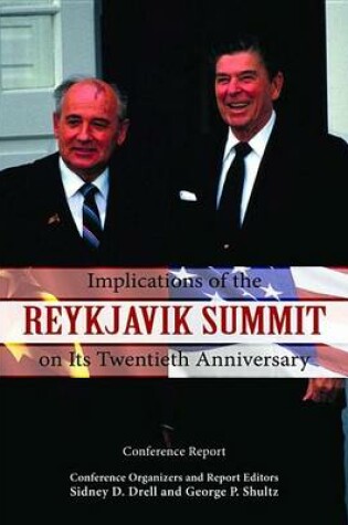 Cover of Implications of the Reykjavik Summit on Its Twentieth Anniversary: Conference Report