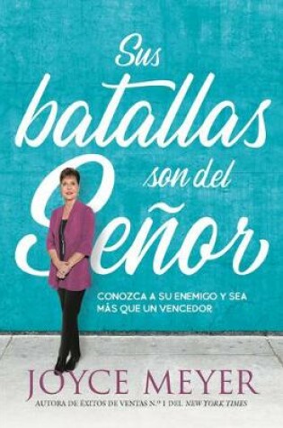 Cover of Sus Batallas Son del Senor