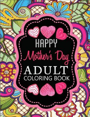 Book cover for adult coloring book happy mother's day