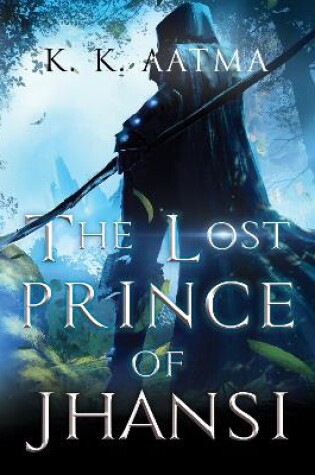 Cover of The Lost Prince of Jhansi