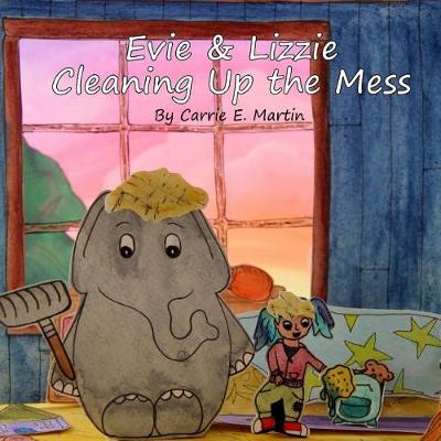 Book cover for Evie & Lizzie Cleaning Up the Mess