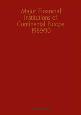 Book cover for Major Financial Institutions of Continental Europe 1989/90