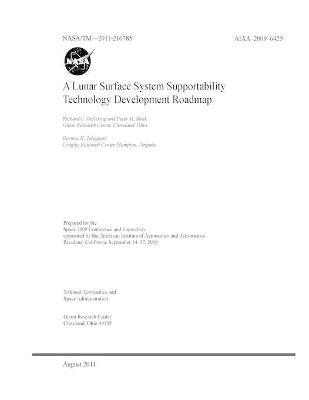 Book cover for A Lunar Surface System Supportability Technology Development Roadmap