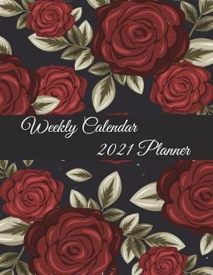 Book cover for Weekly Calendar 2021 Planner